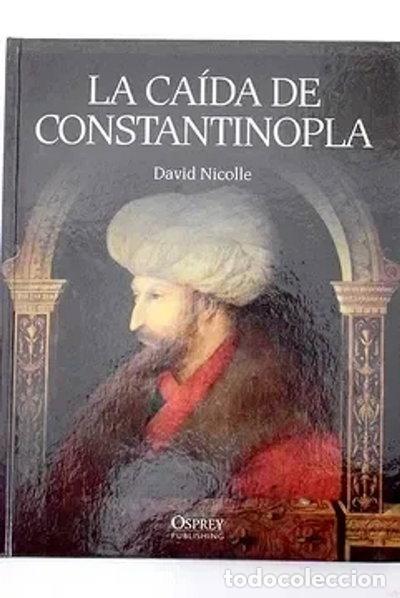 Libros: La Ca&iacute;da De Constantinopla- 9788447373727
