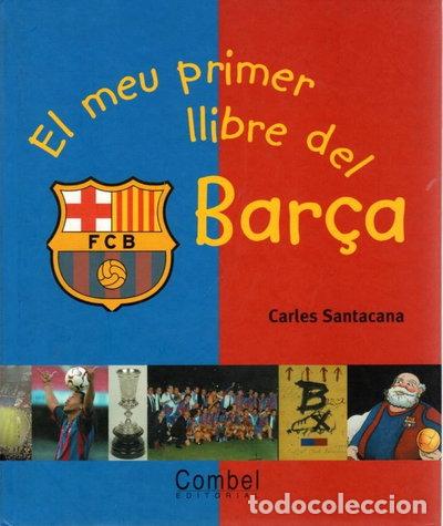 Libri di seconda mano: El meu primer llibre del Barca- 9788478648993