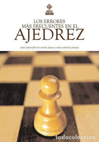 Libros: Los errores m&aacute;s frecuentes en el ajedrez- 9788431520823