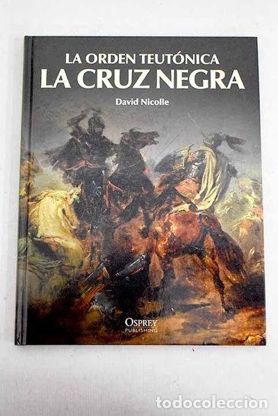 Libros: La cruz negra: la orden teut&oacute;nica- 9788447373567