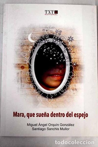 Livres: Mara que sue&ntilde;a dentro del espejo- 9788494037986