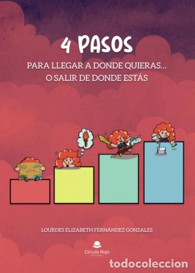 Libros: 4 Pasos para llegar a d&oacute;nde quieras o salir de d&oacute;nde est&aacute;s- 9788411891301