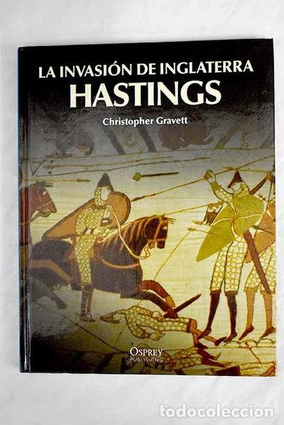 Libros: Hastings: La invasi&oacute;n de Inglaterra- 9788447373031