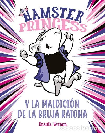 books: Hamster Princess y la maldici&oacute;n de la bruja ratona- 9788417671860