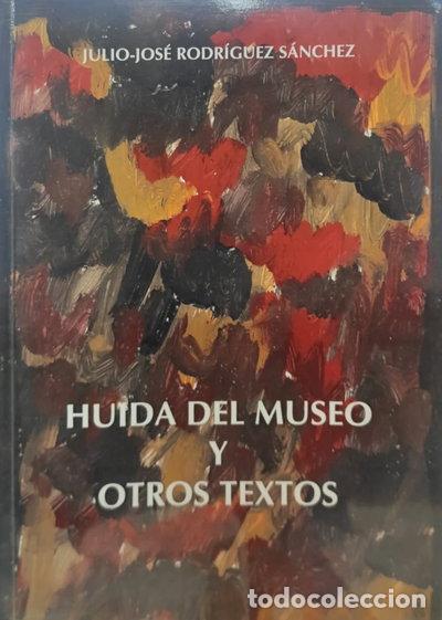 Libros: Huida del museo y otros textos- 9788469762677