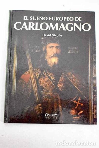 Libros: El sue&ntilde;o europeo de Carlomagno- 9788447373000