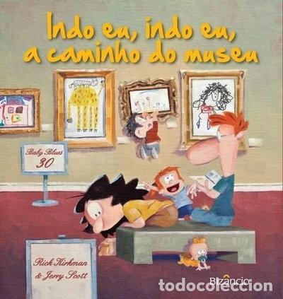 Livres: Baby Blues N.&ordm; 30 Indo Eu, Indo Eu, a Caminho do Museu- 9789725305232