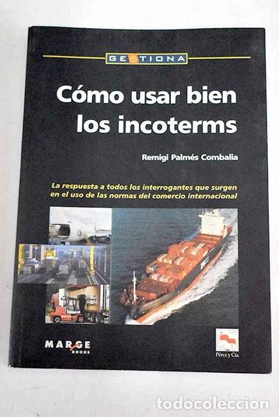 Libros: C&oacute;mo usar bien los incoterms- 9788486684303 - Foto 1