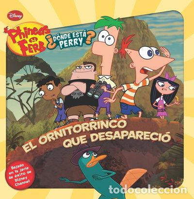 B&uuml;cher: Phineas y Ferb. El ornitorrinco que desapareci&oacute;- 9788499513249