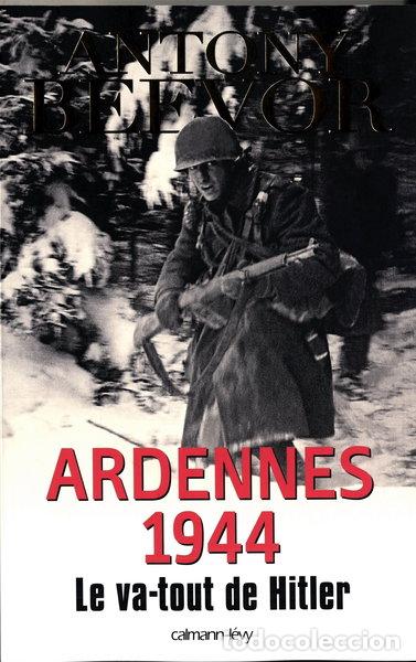Livres: Ardennes 1944: Le va-tout de Hitler- 9782702154618