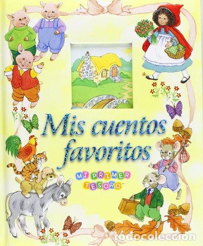 Livres: Mi Primer Tesoro Mis Cuentos Favoritos- 9781450861007