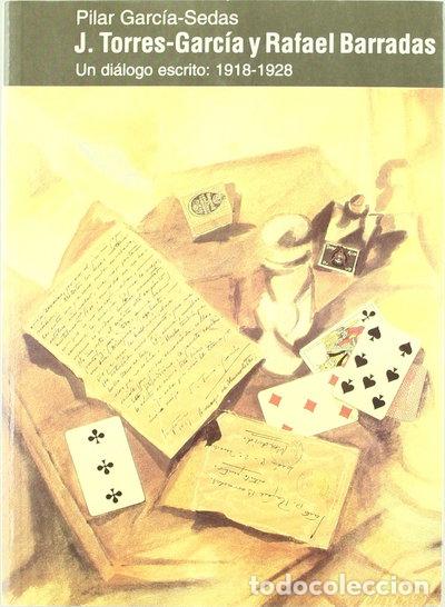Livres: J. Torres-Garc&iacute;a y Rafael Barradas. Un di&aacute;logo escrito: 1918-1928- 9788495554048