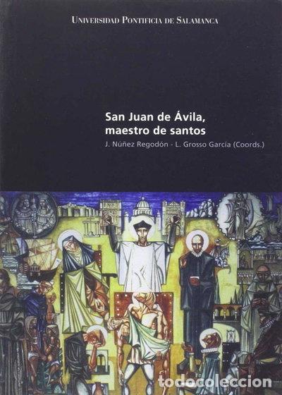 Libros: San Juan de &Aacute;vila, maestro de santos- 9788416066445