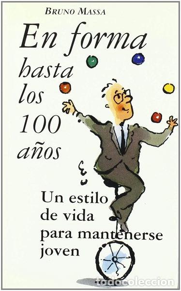 Libros: En forma hasta los 100 a&ntilde;os- 9788496707061