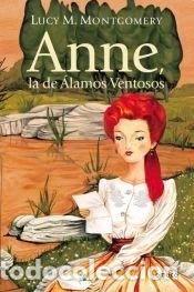 Libros: Anne, la de &Aacute;lamos Ventosos- 9789500434898 - Foto 1