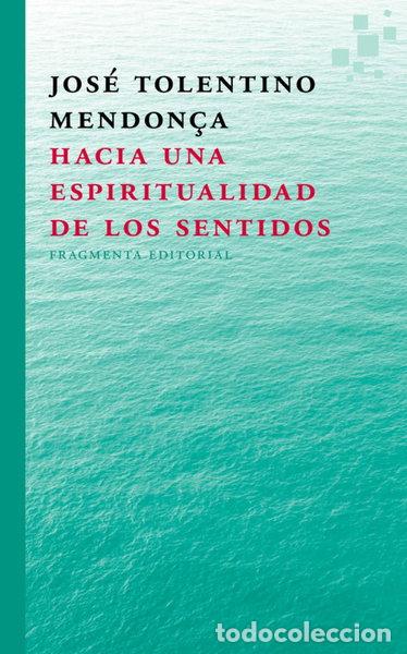 Libri di seconda mano: Hacia una espiritualidad de los sentidos- 9788415518297