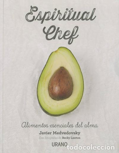 Libros: Espiritual chef: Alimentos esenciales para el alma- 9788479539108