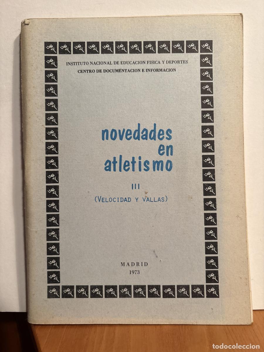Libros: NOVEDADES EN ATLETISMO III. (VELOCIDAD Y VALLAS) DOCUMENTACION TECNICA DEL DEPORTE. COLECCION NOVEDA
