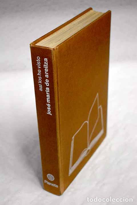 books: As&iacute; los he visto: Areilza, Jos&eacute; Mar&iacute;a de.- Areilza, Jos&eacute; Mar&iacute;a de