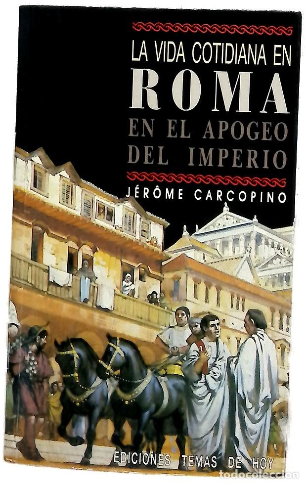 Libros: La vida cotidiana en Roma en el apogeo del Imperio - Foto 1