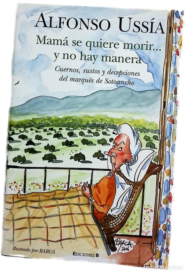 Libros: Mam&aacute; se quiere morir-- y no hay manera
