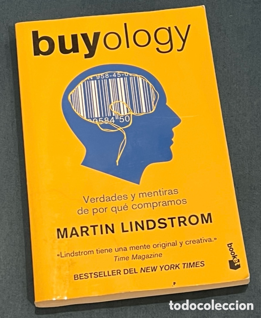 Libros: Libro. Mart&iacute;n Lindstrom. &ldquo;Buyology&rdquo;. Booket. 2016.