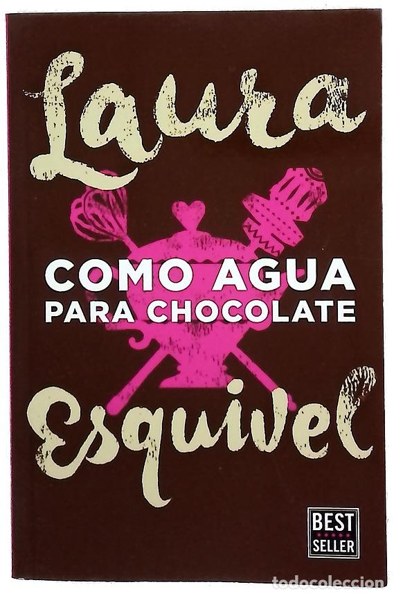 Libros: Como agua para chocolate - Esquivel, Laura