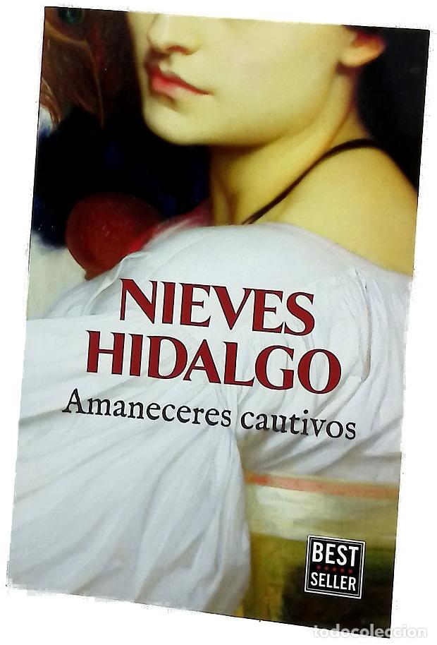 Libros: Amaneceres cautivos - Hidalgo, Nieves - Foto 1