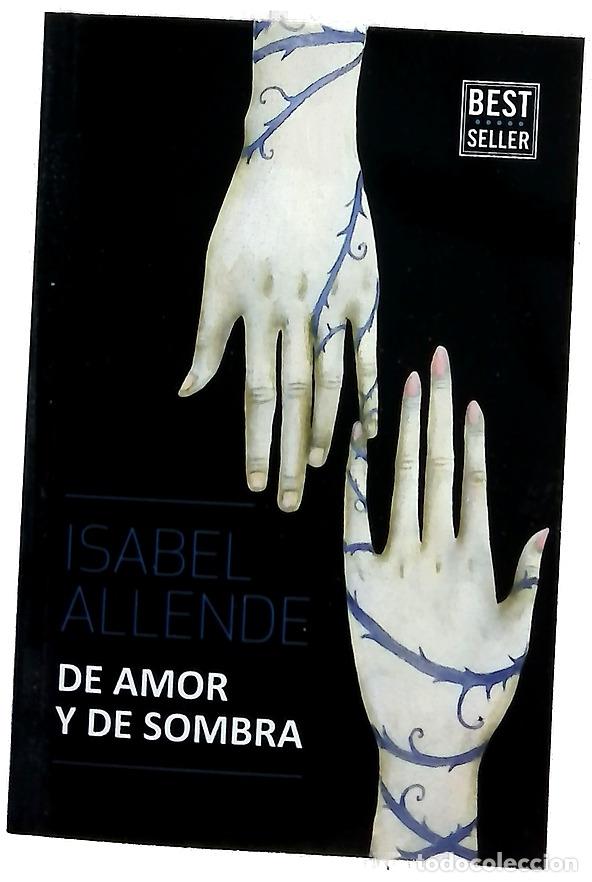 Libros: De amor y de sombra - Allende, Isabel - Foto 1