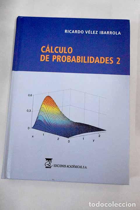 Libros: C&aacute;lculo de probabilidades 2.- V&eacute;lez Ibarrola, Ricardo - Foto 1