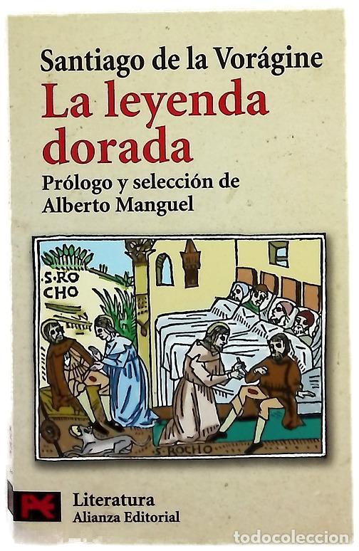 Libros: La leyenda dorada - Santiago de la Vor&aacute;gine; Manguel, Alberto