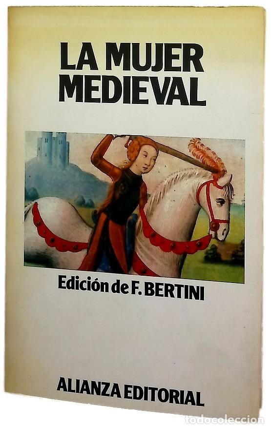 Libros: La mujer medieval - Bertini, Ferruccio; Garc&iacute;a Gal&aacute;n, Margarita