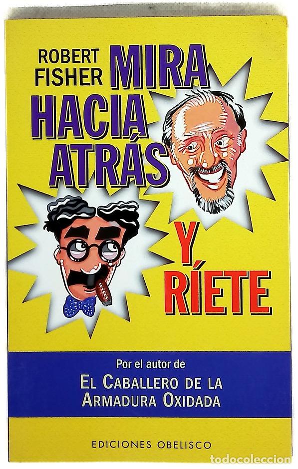 Libros: Mira hacia atr&aacute;s y r&iacute;ete - Fisher, Robert