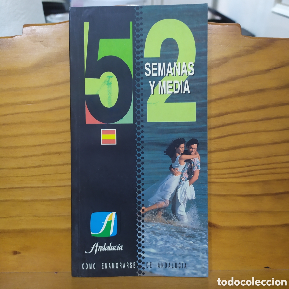 Libri di seconda mano: Como enamorarte de Andaluc&iacute;a en 52 semanas y media. Junta de Andaluc&iacute;a 1994.