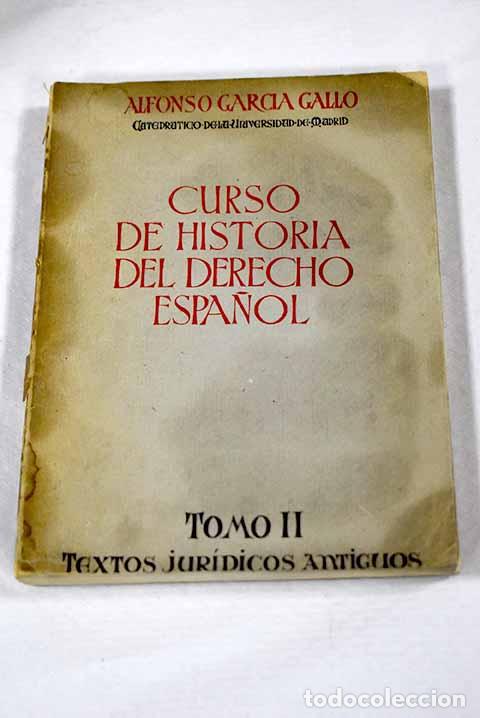 books: Curso de Historia del Derecho espa&ntilde;ol, tomo II.- Garc&iacute;a-Gallo, Alfonso