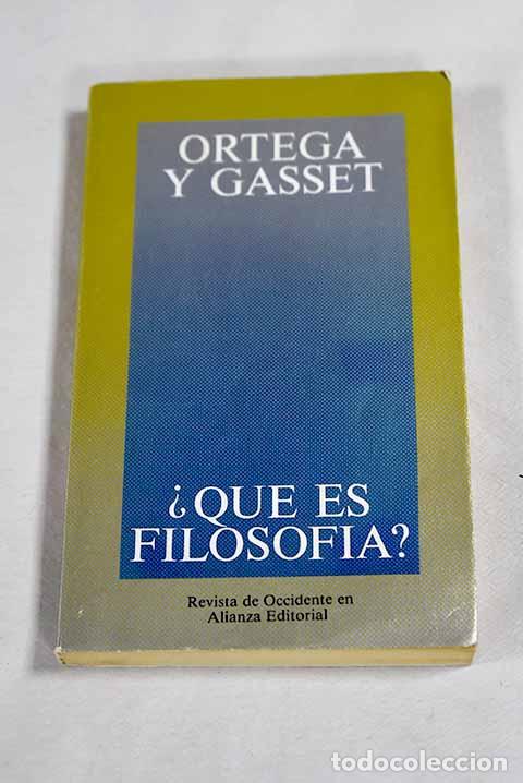 Libros: &iquest;Qu&eacute; es filosof&iacute;a?: Ortega y Gasset, Jos&eacute;.- Ortega y Gasset, Jos&eacute;