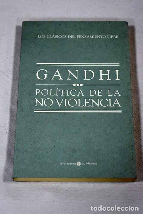 Libros: Pol&iacute;tica de la no-violencia.- Gandhi, Mahatma