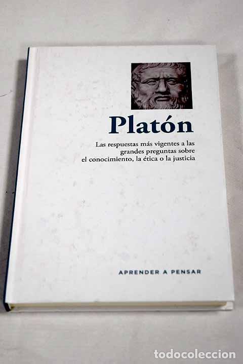 books: Plat&oacute;n: las respuestas m&aacute;s vigentes a las grandes preguntas sobre el conocimiento.- Alcoberro, Ramon