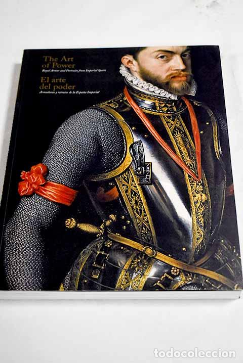 Libros: El arte del poder : armaduras y retratos de la Espa&ntilde;a imperial - Foto 1