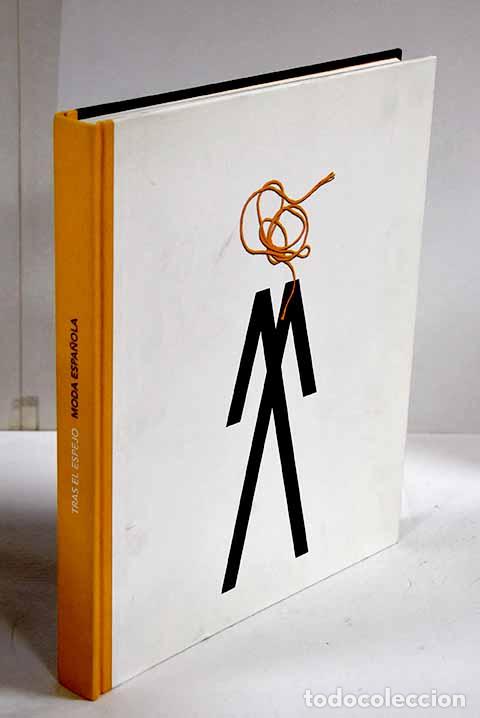 Libros: Tras el espejo: moda espa&ntilde;ola : Museo Nacional Centro de Arte Reina Sof&iacute;a