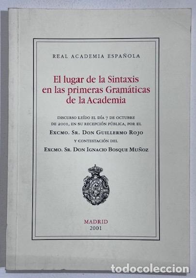Livros em segunda m&atilde;o: EL LUGAR DE LA SINTAXIS EN LAS PRIMERAS GRAMATICAS DE LA ACADEMIA. Discurso. Contestaci&oacute;n de D.... -