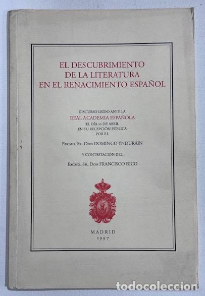 Livros em segunda m&atilde;o: EL DESCUBRIMIENTO DE LA LITERATURA EN EL RENACIMIENTO ESPA&Ntilde;OL. Discurso. Contestaci&oacute;n de D. Fra... -