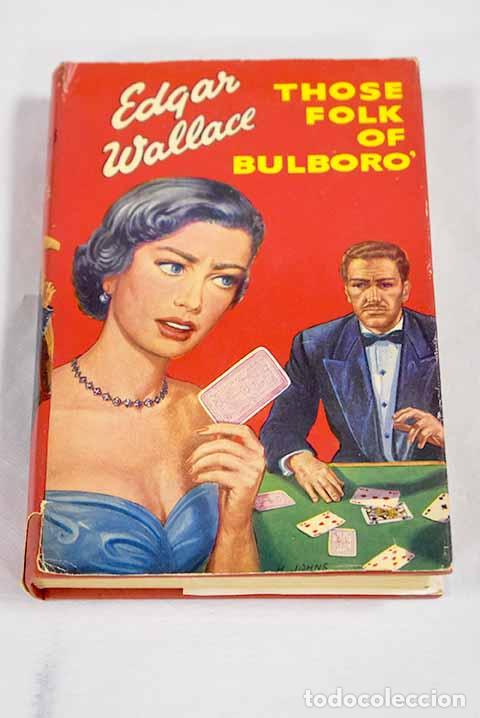 Livros em segunda m&atilde;o: Those folk of Bulboro.- Wallace, Edgar