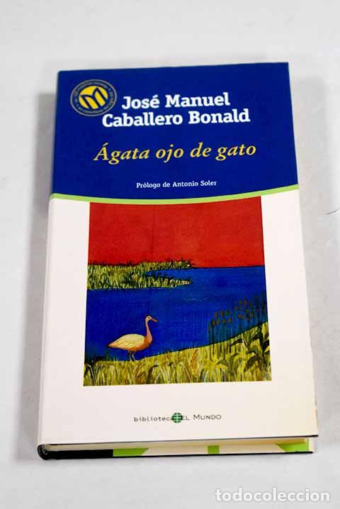 Livros em segunda m&atilde;o: &Aacute;gata ojo de gato: Caballero Bonald, Jos&eacute; Manuel.- Caballero Bonald, Jos&eacute; Manuel