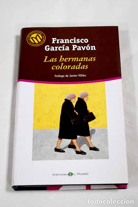 Livros em segunda m&atilde;o: Las hermanas coloradas.- Garc&iacute;a Pav&oacute;n, Francisco