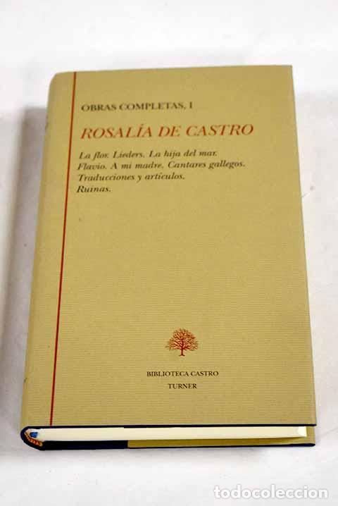 Libros: Obras completas, tomo I.- Castro, Rosalia de