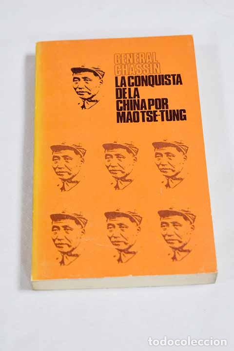 Libros: La conquista de China por Mao Ts&eacute; Tung.- Chassin, Lionel Max
