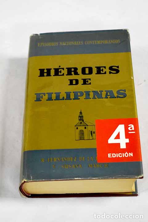 Libros: H&eacute;roes de Filipinas: (los h&eacute;roes del desastre).- Fern&aacute;ndez de la Reguera, Ricardo