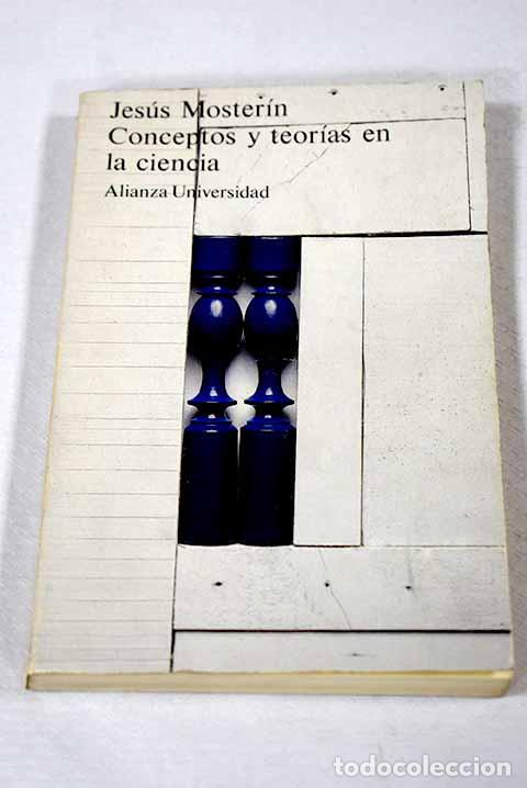 Libros: Conceptos y teor&iacute;as en la ciencia.- Moster&iacute;n, Jes&uacute;s - Foto 1