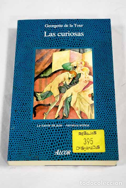 Libri di seconda mano: Las curiosas: La Tour, Georgette de.- La Tour, Georgette de